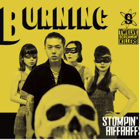 STOMPIN’ RIFFRAFFS (ストンピン・リフラフズ)  - Burning (Japan 自主デジパックCD/New) おまけステッカー付