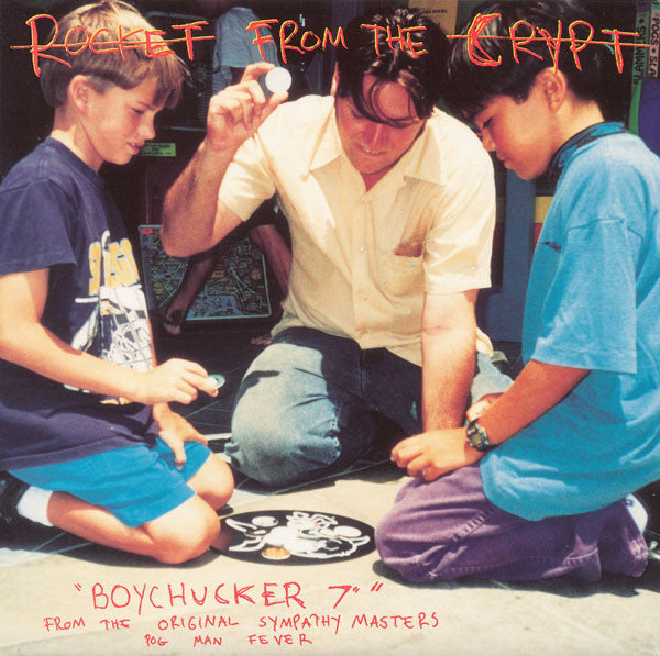 ROCKET FROM THE CRYPT (ロケット・フロム・ザ・クリプト)  - Boychucker (US Limited Reissue 7"/廃盤 NEW)