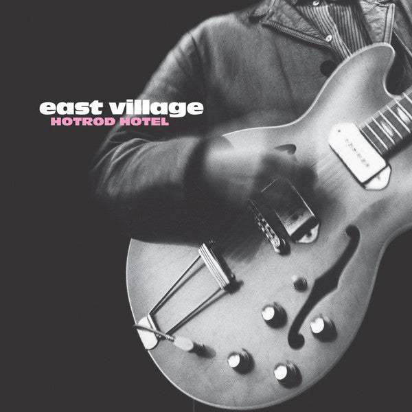 EAST VILLAGE (イースト・ヴィレッジ)  - Hotrod Hotel (US Limited LP/NEW)