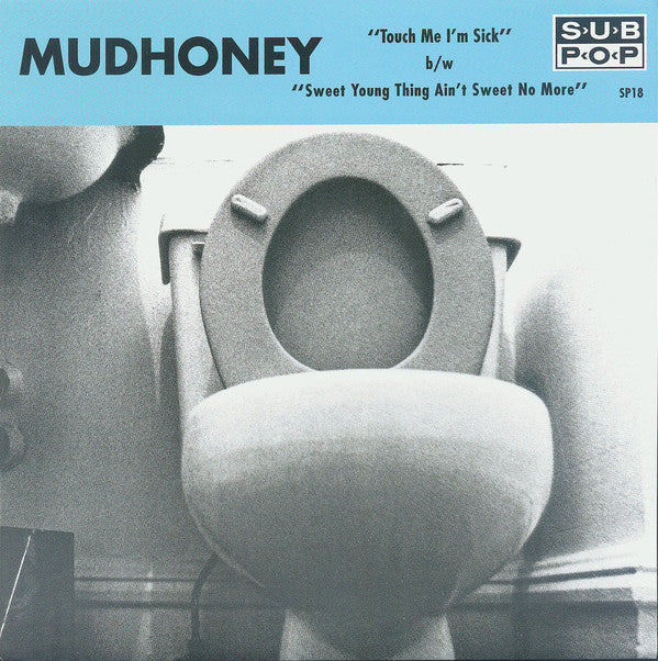 MUDHONEY - Touch Me I'm Sick (US 3rd Edition.7"/NEW)
