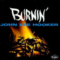 JOHN LEE HOOKER - Burnin’ (US Ltd.Reissue LP/New)