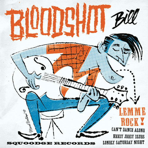 BLOODSHOT BILL (ブラッドショット・ビル)  - Lemme Rock +3 (German 333 Limited 7"EP/廃盤 NEW)