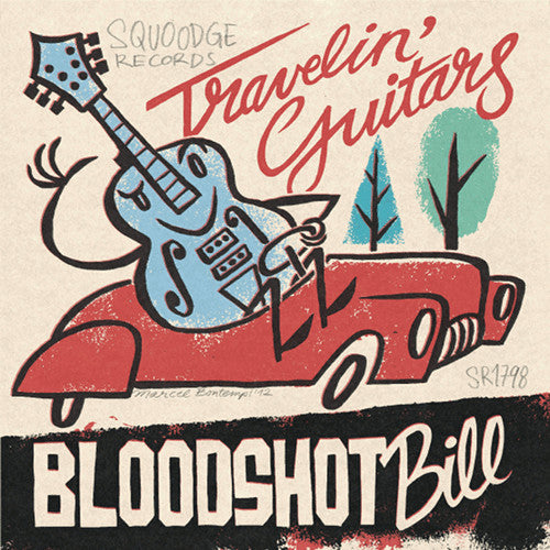 BLOODSHOT BILL (ブラッドショット・ビル)  - Travelin' Guitars +2 (German 500 Limited 7" EP/廃盤 NEW)