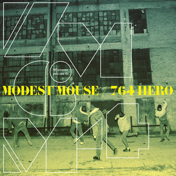MODEST MOUSE / 764-HERO (モデスト・マウス / 764ヒーロー)  - Whenever You See It (US 1,000枚限定復刻再発グリーンヴァイナル 12"/NEW)
