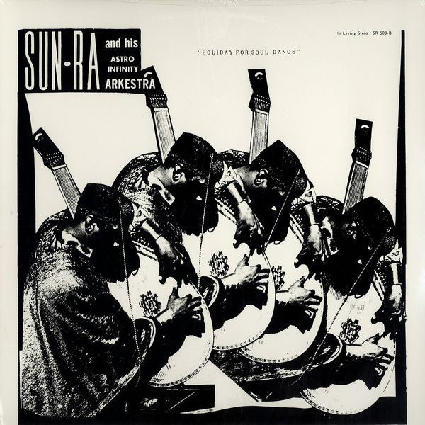 SUN RA & His Astro Infinity Arkestra (サン・ラ & ヒズ・アストロ・インフィニティ・アーケストラ)  - Holiday For Soul Dance (US Ltd.Reissue 180g LP/New)