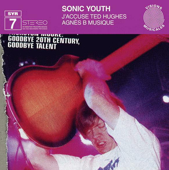 SONIC YOUTH (ソニック・ユース)  - J'accuse Ted Hughes / Agnès B Musique (US Limited 12"/NEW)