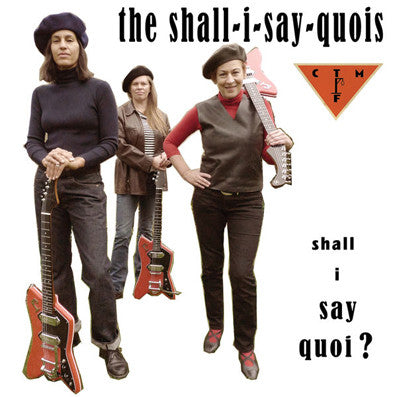 Shall-I-Say-Quois  feat.CTM - Shall I Say Quoi? (UK Ltd.White VInyl 10”/New)