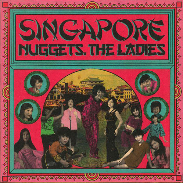 V.A. (各国秘境ナゲッツ・シリーズの「シンガポール・レディース」編！)- Singapore Nuggets, The Ladies (EU 限定アナログ LP/New)