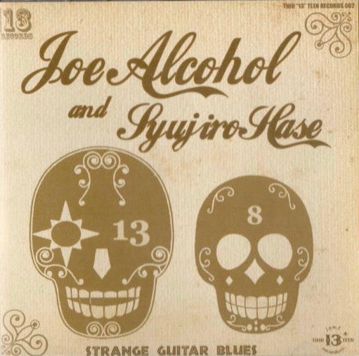 JOE ALCOHOL  & SYUJIRO HASE (ジョー・アルコール)  - STRANGE GUITAR BLUES (Japan Ltd.CD / New)