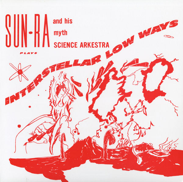 SUN RA & His Myth Science Arkestra (サン・ラ & ヒズ・ミスサイエンス・アーケストラ)  - Interstellar Low Ways (US Ltd.Reissue 180g LP/New)