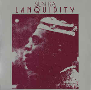 SUN RA  (サン・ラ )  - Lanquidity (US Ltd.Reissue 180g LP/New)