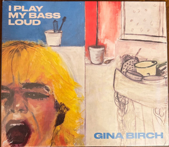 GINA BIRCH (ジーナ・バーチ)  - I Play My Bass Loud (US/EU 限定リリース CD/NEW)