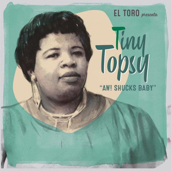 TINY TOPSY (タイニー・トプシー)  - Aw! Shucks Baby +3 (Spain 限定ジャケ付き再発4曲入り 7"EP/New)