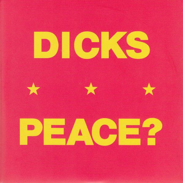 DICKS, THE (ザ・ディックス)  - Peace? (US 限定リマスター再発 7"「廃盤 New」)