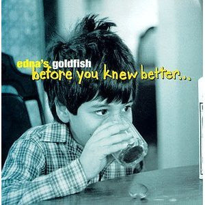 EDNA'S GOLDFISH (エドナズ・ゴールドフィッシュ)  - Before You Knew Better... (German 限定プレス LP「廃盤 New」)