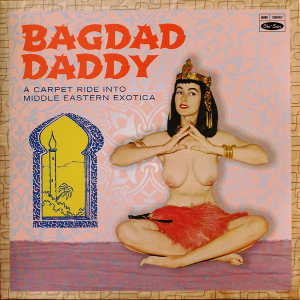 V.A. (50’s & 60’s 中近東イメージ・エギゾティック怪曲コンピ) - Bagdad Daddy (OZ 限定プレス CD/New) LPよりも4曲多い20曲入り！