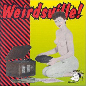 V.A. (「Born Bad」の番外編的な50's & 60's 変態SICKナンバーコンピ)- Weirdsville! (OZ 限定プレス CD/New) LPより4曲多い全20曲