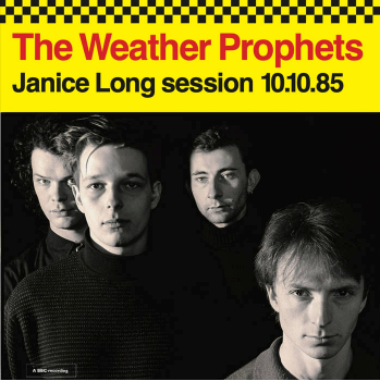 WEATHER PROPHETS (ウェザー・プロフェッツ)  - Janice Long session 10.10.85 (UK 限定 2x7インチ/New)入荷中！