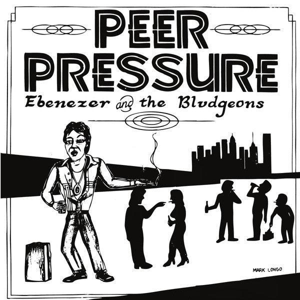 EBENEZER AND THE BLUDGEONS (エベネゼル & ザ ・ブラジェオンズ)  - Peer Pressure (US 限定プレス再発 7"「廃盤 New」)