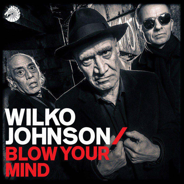 WILKO JOHNSON (ウィルコ・ジョンソン)  - Blow Your Mind (US Ltd.Reissue LP/New)