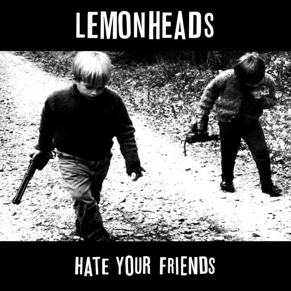 LEMONHEADS (レモンヘッズ) - Hate Your Friends (UK Ltd.Reissue CD / New)