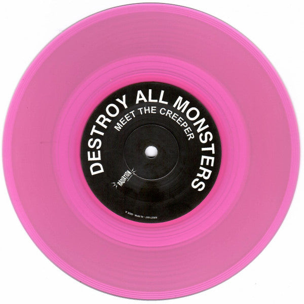 DESTROY ALL MONSTERS (デストロイ・オール・モンスターズ) - Meet The Creeper (Italy 500 Ltd.Reissue Pink Vinyl 7"/ New)