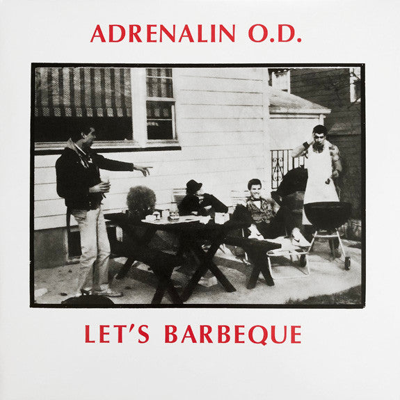 ADRENALIN O.D. (アドレナリン  O.D.) - Let's Barbeque : Millennium Edition (US 1,000 Ltd.Reissue 12"/ New)