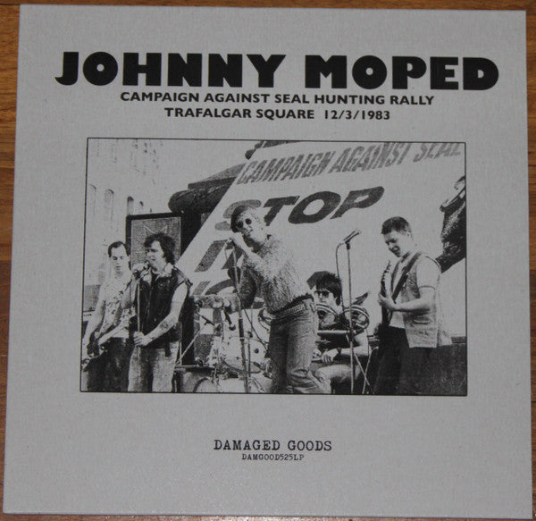 JOHNNY MOPED (ジョニー・モープド) - Campaign Against Seal Hunting Rally Trafalgar Square 12/3/1983 (UK 600 Ltd.LP/New)