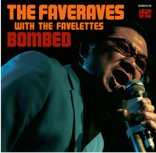 FAVERAVES - Bombed / THE FAVE RAVES REVUE IN OSAKA (Japan 限定 CD+DVD/New)
