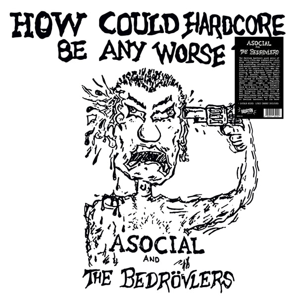 ASOCIAL / BEDROVLERS, THE - How Could Hardcore Be Any Worse? Vol. I (Italy Ltd.Reissue LP/ New)