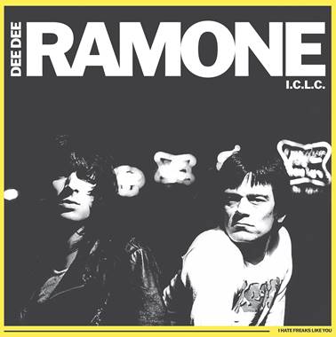 DEE DEE RAMONE I.C.L.C. (ディー・ディー・ラモーン I.C.L.C.) - I Hate Freaks Like You (US Ltd.Reissue LP / New)