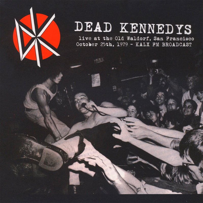 DEAD KENNEDYS (デッド・ケネディーズ) - Live at The Old Waldorf, San Francisco, October 25th, 1979 - FM Broadcast (EU 500枚限定再発 LP/ New)