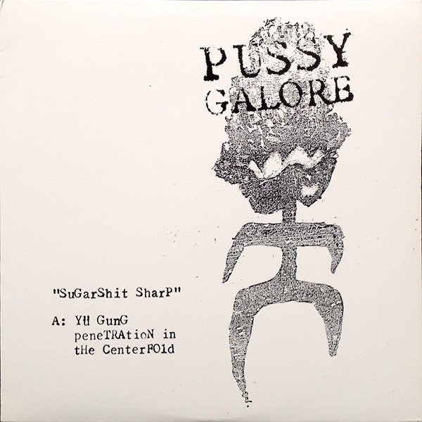 PUSSY GALORE (プッシー・ガロア)  - Sugarshit Sharp (US Ltd.Reissue 150g MLP/NEW)