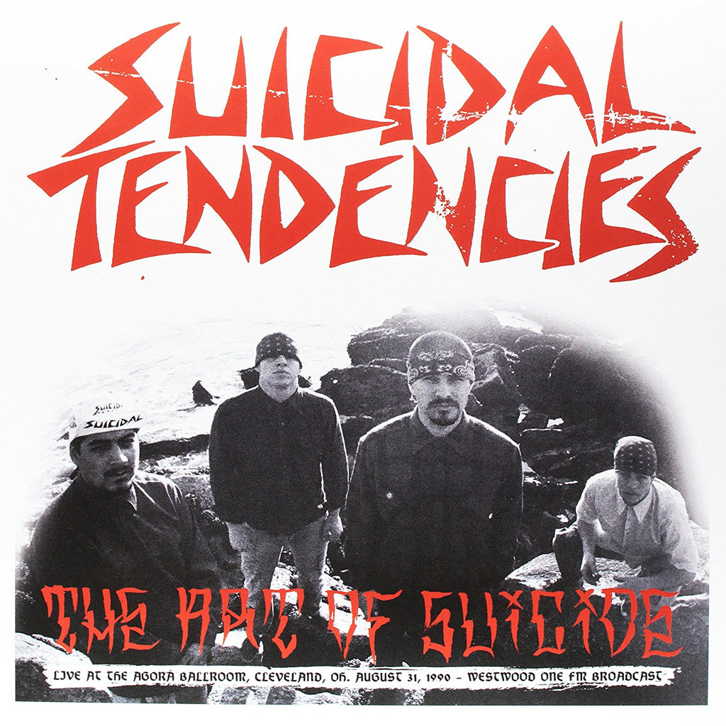 SUICIDAL TENDENCIES (スーサイダル・テンデンシーズ) - The Art Of Suicide : Live At Agora  Ballroom, Cleveland, OH. August 31, 1990 - Westwood One FM Broadcast (EU ...