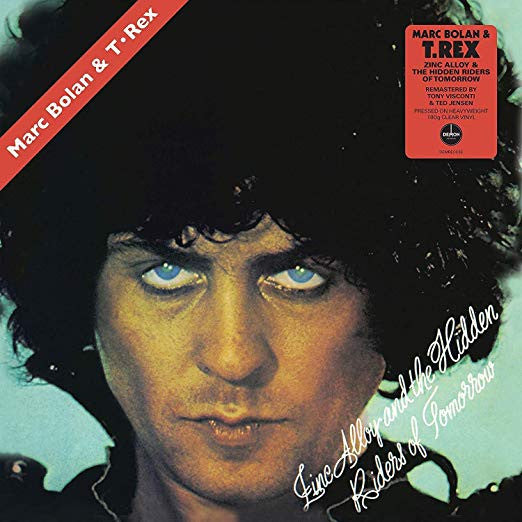 MARC BOLAN & T.REX (マーク・ボラン & T.レックス) - Zinc Alloy And The Hidden Riders Of Tomorrow  (UK 限定復刻リマスター再発「クリア・ビニール」 180g LP / New)